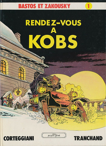 Bastos et Zakousky - 1. Rendez-vous à Kobs