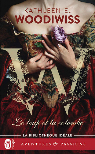 Le loup et la colombe - Kathleen E. Woodiwiss (2022)