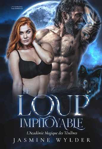 Le Loup Impitoyable (L‘Académie Magique des Ténèbres t. 1) - Jasmine Wylder (2022)