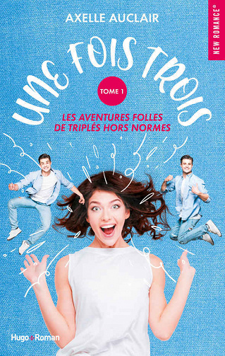 Une fois trois, Tome 1 - Axelle Auclair (2022)