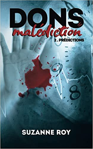 Dons et malédiction - Tome 2 : Prédictions - Suzanne Roy (2021)