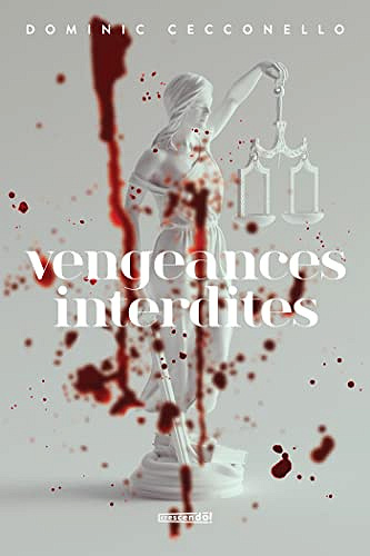Vengeances interdites - Dominic Cecconello (2022)