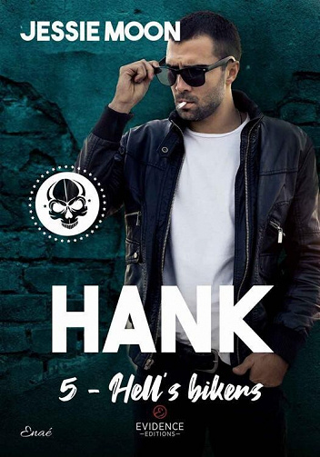 Hell's bikers, Tome 5 : Hank - Jessie Moon (2022)
