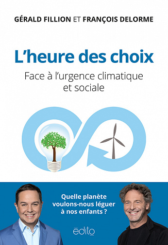 L'Heure des choix : Face à l'urgence climatique et sociale - Gérald Fillion, François Delorme (2021)