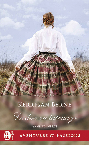 Sans foi ni loi (Tome 6) : Le duc au tatouage - Kerrigan Byrne