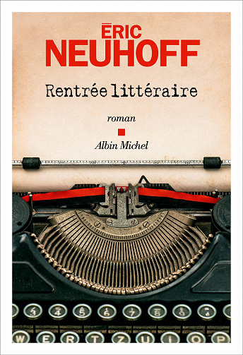 Rentrée littéraire - Eric Neuhoff (2022)