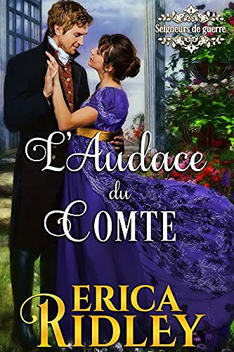 L’Audace du comte (Seigneurs de guerre t. 2) - Erica Ridley (2021)