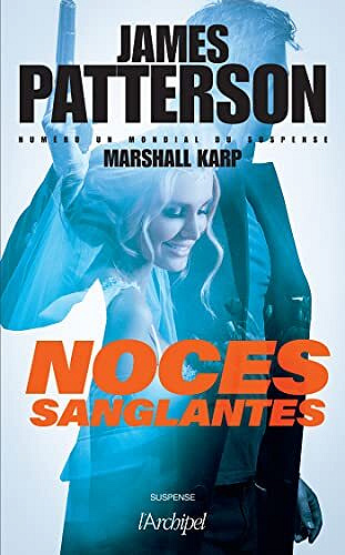 Noces sanglantes - James Patterson, Marshall Karp (2022)
