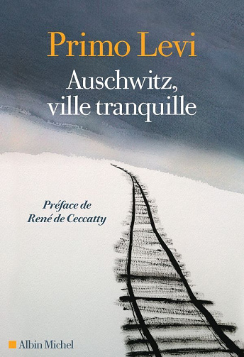 Auschwitz, ville tranquille - Primo Levi (2022)