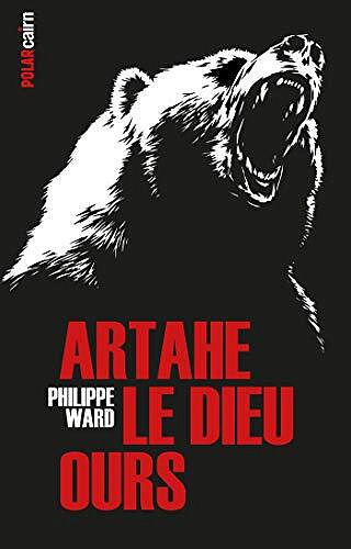 Artahe le Dieu-ours - Philippe Ward