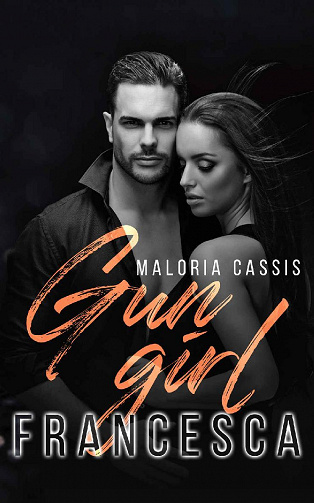 Gun Girl, Tome 1 : Francesca - Maloria Cassis (2022)