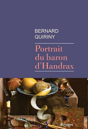 Portrait du baron d'handrax - Bernard Quiriny (2022)