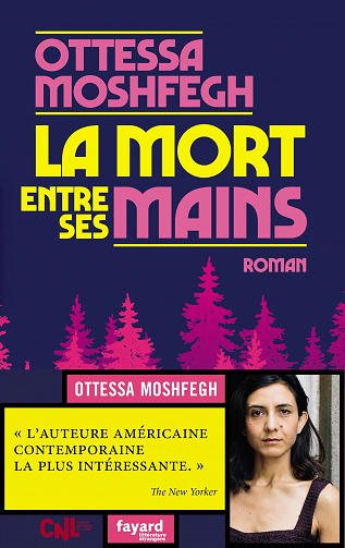 La mort entre ses mains - Ottessa Moshfegh (2022)