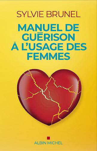 Manuel de guérison à l'usage des femmes - Sylvie Brunel (2021)
