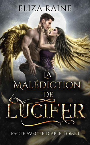 La Malédiction de Lucifer (Pacte avec le diable t. 1) - Eliza Raine (2022)