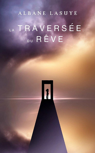 La traversée du rêve - Albane LASUYE (2022)