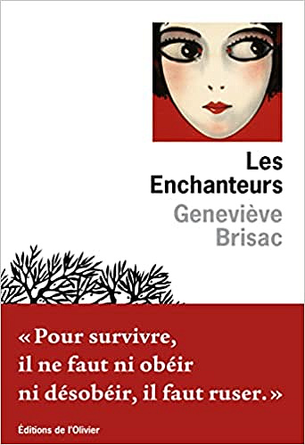 Les Enchanteurs - Geneviève Brisac (Rentrée Littérature 2022)