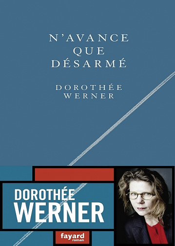 N'avance que désarmé - Dorothée Werner (2022)