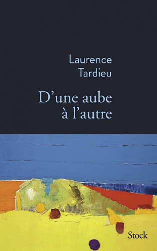 D'une aube à l'autre - Laurence Tardieu (2022)