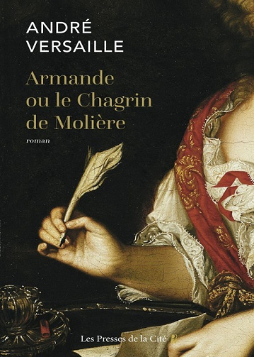 Armande ou le chagrin de Molière - André Versaille (2022)