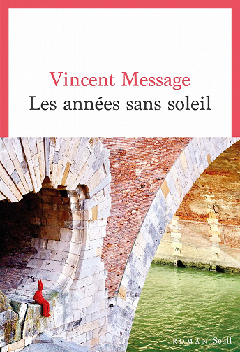 Les Années sans soleil - Vincent Message (2022)