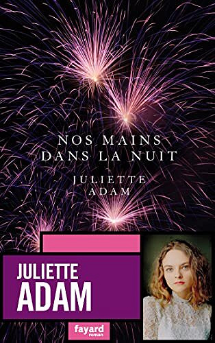 Nos mains dans la nuit - Juliette Adam (2022)