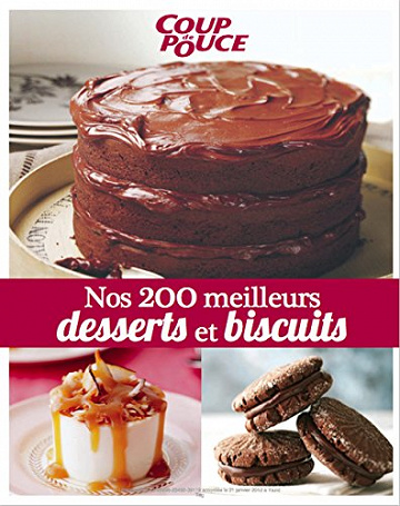Nos 200 meilleurs Desserts et Biscuits - Coup de Pouce