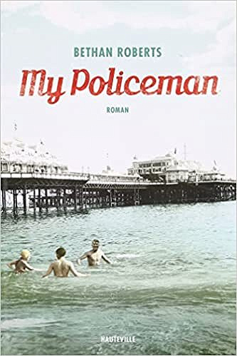 My Policeman - Bethan Roberts (Rentrée Littérature 2022)