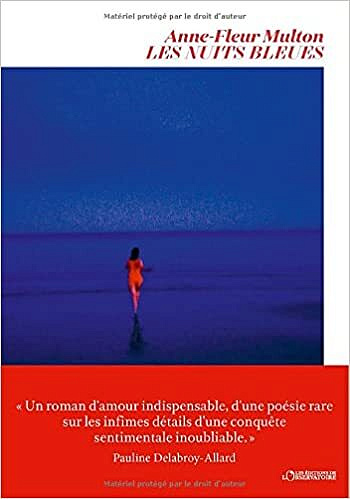 Les nuits bleues - Anne-Fleur Multon (Rentrée Littérature 2022)