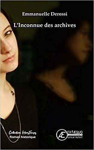 L'Inconnue des archives - Emmanuelle Derossi (2021)