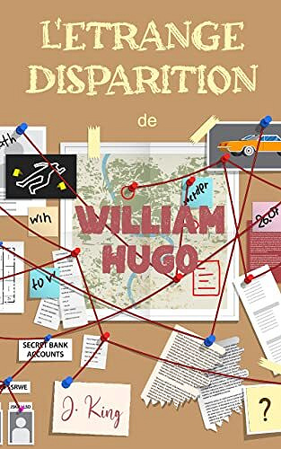 L'Etrange disparition de William Hugo - J. KING (2022)