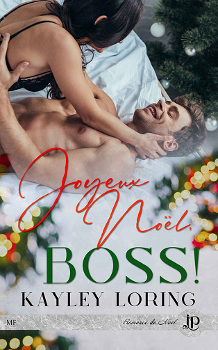 Joyeux noël Boss ! - Kayley Loring (2021)