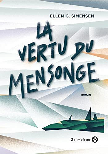 La Vertu du mensonge - Ellen G. Simensen (2022)