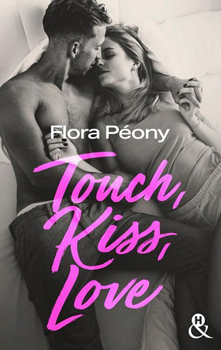 Touch, Kiss, Love - Flora Péony (2022)