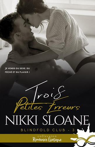 Trois petites erreurs (Blindfold Club, T3) - Nikki Sloane (2022)