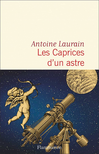 Les Caprices d'un astre - Antoine Laurain (2022)