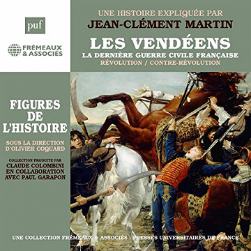 Les Vendéens, la dernière guerre civile française: Figures de l'Histoire - Jean-Clément Martin (2021)