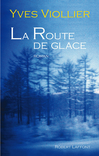 Yves Viollier - La Route de glace