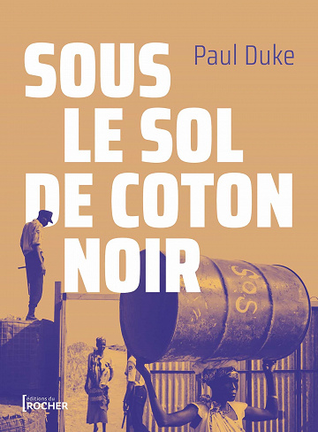 Sous le sol de coton noir - Paul Duke (2022)