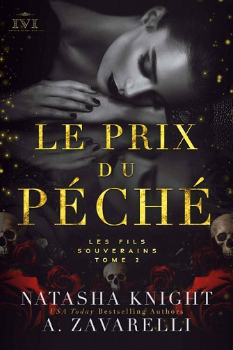 Le Prix du péché : Les Fils Souverains (La Trilogie du Milieu t. 2) - A. Zavarelli, Natasha Knight (2022)