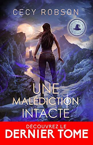 Une malédiction intacte: La malédiction de Célia, T5 - Cecy Robson (2022)