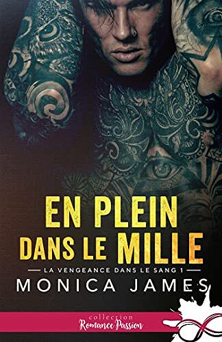 En plein dans le mille: La vengeance dans le sang, T1 - Monica James (2022)