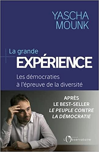 La grande experience - Yascha Mounk (2022)