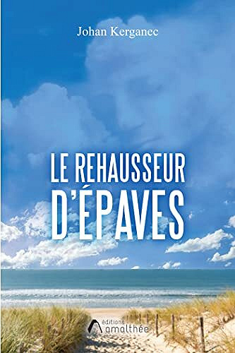 Le Rehausseur d’Épaves - Johan Kerganec (2021)