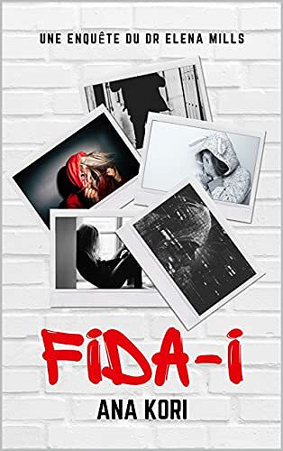 FIDA-I (Les enquêtes d'Elena Mills t. 2) - Ana Kori (2021)