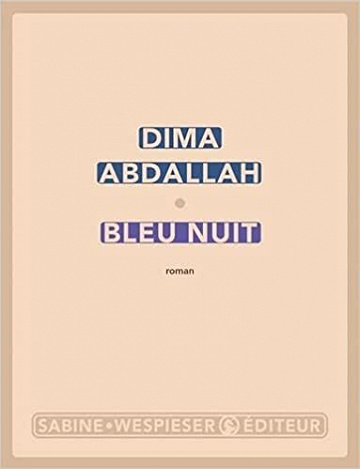 Bleu nuit - Dima Abdallah (Rentrée Littérature 2022)