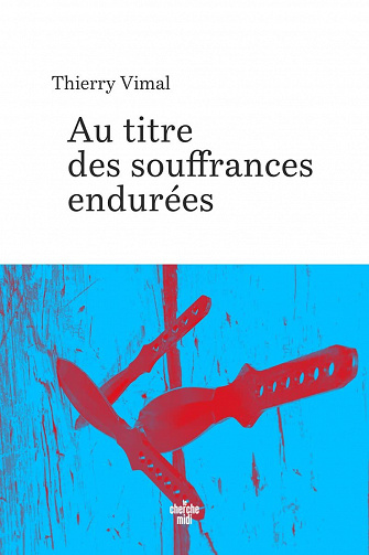 Thierry Vimal - Au titre des souffrances endurées (2022)