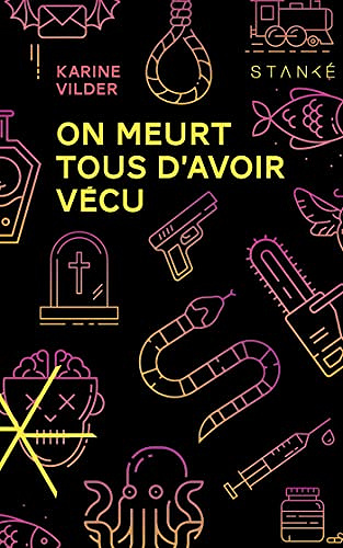 On meurt tous d'avoir vécu - Karine Vilder (2022)