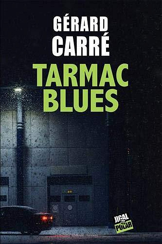 Gérard Carré - Tarmac Blues (2021)