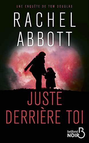 Juste derrière toi - Rachel Abbott (2022)